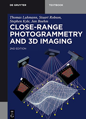 Close-Range Photogrammetry and 3D Imaging (de Gruyter Textbook)  2nd Edition